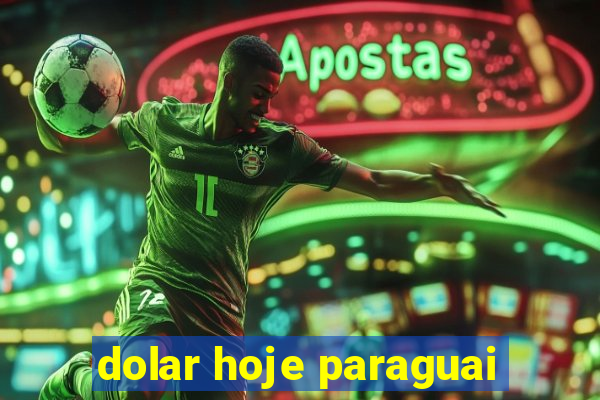 dolar hoje paraguai